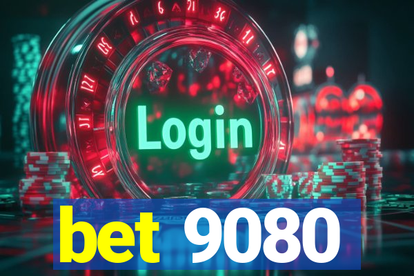 bet 9080